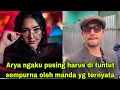 Download Lagu ARYA MENGAKU KECEWA DENGAN TUNTUTAN MANDA YG SEPERTI INI TERNYATA 