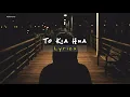 Download Lagu Tou Kya Hua - Bayaan - Eng Lyrics -- Multiwants