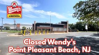 Closed Wendy s in Point Pleasant Beach NJ