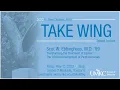 2022 E. Grey Dimond, M.D. Take Wing Award Lecture