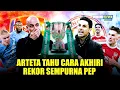 Lagu Man City Mengerikan, Tapi Arsenal Lebih Menjanjikan! Alasan Arteta Bisa Kalahkan Pep di Final