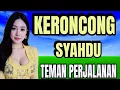 Download Lagu KERONCONG SYAHDU TEMAN PERJALANAN