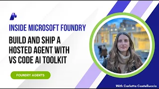 Build and Ship a Hosted Agent with VS Code AI Toolkit Microsoft Foundry