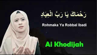 LIRIK Rohmaka Ya Robbal Ibadi - Ai Khodijah Sholawat Merdu Terbaru