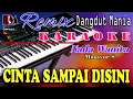 Download Lagu Cinta Sampai Disini - Karaoke (Nada Wanita) Mansyur S - Dj Mix Dut Orgen Tunggal