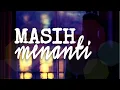 Download Lagu MASIH MENANTI - Sayit Zamry (Official Lyrics)