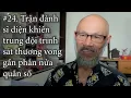 #24  Trận đánh sĩ diện khiến thương vong phân nửa quân số Trung đội trinh sát