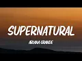 Download Lagu Ariana Grande - Supernatural (Lyrics) Ft. Troye Sivan