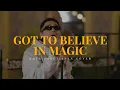 Download Lagu Got To Believe In Magic - David Pomeranz | Khel Pangilinan Cover with Lyrics (Timeless Love Song)