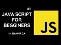 JavaScript For Beginners to Advanced In Kannada JS PART - 1 Tech Geek