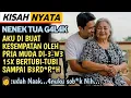 Download Lagu KISAH NYATA || SEORANG NENEK TUA YANG JATUH CINTA KEPADA PRIA MUDA TAK DISANGKA AKHIRNYA... 