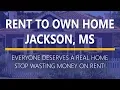 Rent to Own Homes in Jackson Mississippi