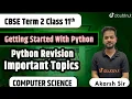 Getting Started With Python Python Revision CBSE Term 2 Important Topics Computer Science