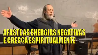 AFASTE AS ENERGIAS NEGATIVAS E CRESÇA ESPIRITUALMENTE