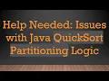 Help Needed Issues with Java QuickSort Partitioning Logic