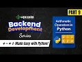 Part 09 - Python Math Made Fun Easy Arithmetic for Absolute Beginners