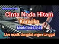 Download Lagu CINTA NODA HITAM KARAOKE COWOK