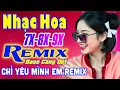 Download Lagu Chỉ Yêu Mình Em Remix - LK Nhạc Hoa Lời Việt Remix NỔI TIẾNG MỘT THỜI 7X 8X 9X Bass Nghe Cực Bốc Lửa