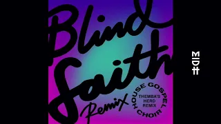 house gospel choir blind faith thembas herd remix 