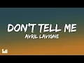 Download Lagu Avril Lavigne - Don't Tell Me (Lyrics)