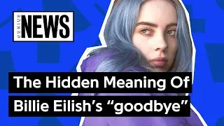 Download The Hidden Meaning Of Billie Eilish’s “goodbye” | Genius News MP3