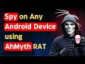 How to Spy on Any Android Phone using AhMyth RAT in Kali Linux