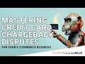 How to ACTUALLY Win a Chargeback Dispute in E-commerce