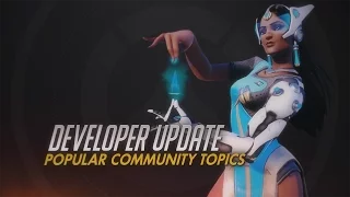 Developer Update Popular Community Topics Overwatch