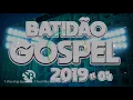 Batidão Gospel 2019 #04