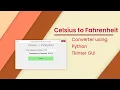 Celsius to Fahrenheit Converter Using Python Tkinter Tkinter Mini Project