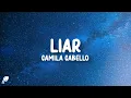 Download Lagu Camila Cabello - Liar (Lyrics)