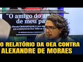 #2 EUA REAGE AO PL DA DOSIMETRIA   RELATÓRIO DA OEA CONTRA ALEXANDRE DE MORAES