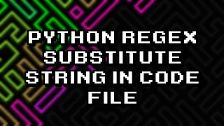Innovative Ways to Replace Strings in Python Code Files with Regex