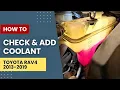 How to check add coolant Toyota RAV4 2013-2019 DIY guide