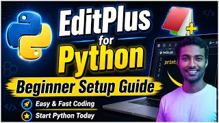 EditPlus Python Setup Start Coding in Minutes Install Configure Run Code Step-by-Step