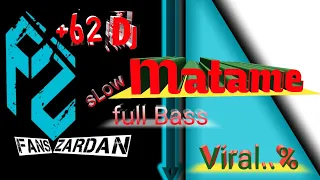 Download DJ MATAME FULL BASS SLOW-ViRAL [Mp3] MP3