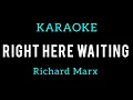 Download Lagu RIGHT HERE WAITING - RICHARD MARX - KARAOKE