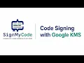 Set up a Code Signing Certificate in Google Cloud KMS Step-by-Step Guide