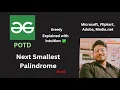 Next Smallest Palindrome GFG POTD