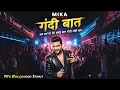 Gandi Baat Song | Mika Singh Superhit Dance Track | Full On Party Vibes #newsong2025 #trending 