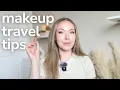 15 Genius Makeup Travel Tips That Are TSA-Approved