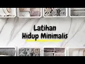 Download Lagu Latihan Hidup Minimalis Yuk.... ( Belajar Hidup Minimalis selama 1 minggu )