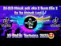 Download Lagu DJ OLD Masuk pak eko X Burn Ellie X Sa Tra Mabok Lagi 30 detik UCIL FVNKY🎶 YANG KALIAN CARI CARI😍