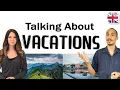 Download Lagu Talking About Your Vacation in English - Spoken English Lesson