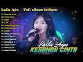 Download Lagu LAILA AYU - KERANDA CINTA II KOMPILASI DANGDUT LAILA AYU 2024