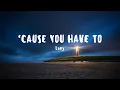 Download Lagu LANY - 'Cause You Have To (Lyrics)