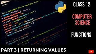 Returning Values from Functions Working With Functions Class 12 CBSE Computer Science