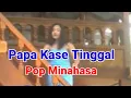 Download Lagu Papa Kase Tingal