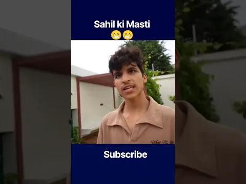 Sahil ki Masti 😁 sourav Joshi vlogs