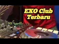 EXO Club L6, ..terbaru 10 April 2022